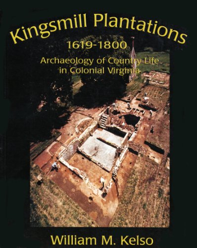 Stock image for Kingsmill Plantations, 1619-1800: Archaeology of Country Life in Colonial Virginia (Studies in Historical Archaeology) for sale by HPB-Red