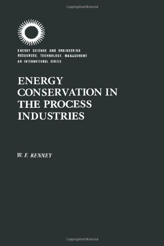 Stock image for Energy Conservation in the Process Industries (Energy Science & Engineering: Resources, Technology, Management) for sale by HPB-Red