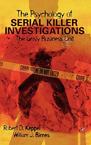 Imagen de archivo de Psychology of Serial Killer Investigations The Grisly Business Unit a la venta por TextbookRush