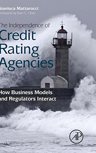 Stock image for The Independence of Credit Rating Agencies: How Business Models and Regulators Interact for sale by Chiron Media