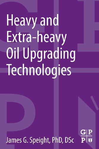 Stock image for Heavy and Extra-Heavy Oil Upgrading Technologies for sale by Books Puddle