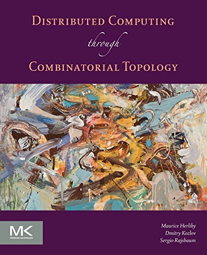 9780124045781: Distributed Computing Through Combinatorial Topology