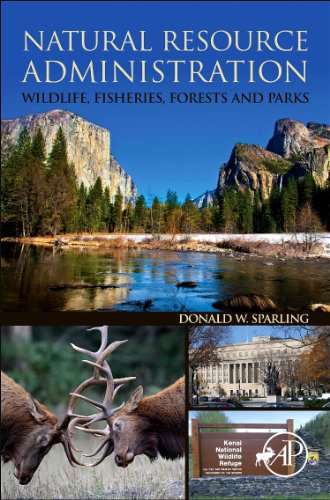 9780124047082: Natural Resource Administration: Wildlife, Fisheries, Forests and Parks