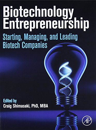 Stock image for Biotechnology Entrepreneurship: Starting, Managing, and Leading Biotech Companies for sale by HPB-Red
