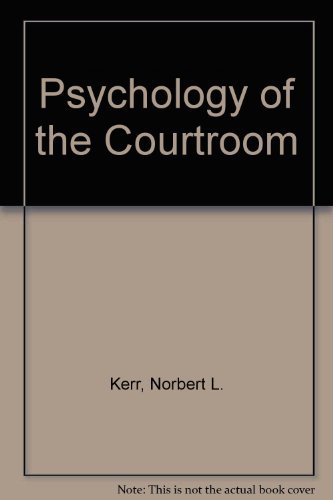 Psychology of the Courtroom (9780124049208) by Kerr, Norbert L.