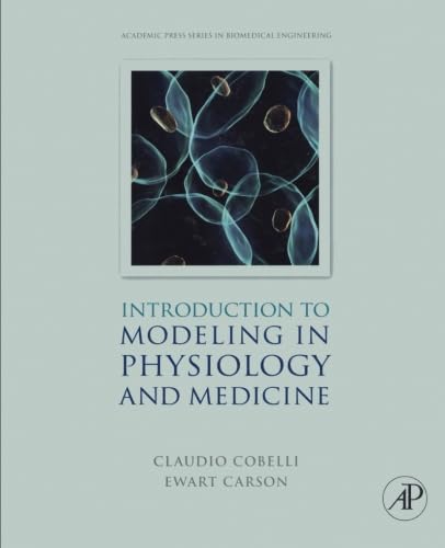 9780124054417: Introduction to Modeling in Physiology and Medicine