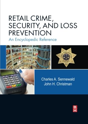 9780124054578: Retail Crime, Security, and Loss Prevention: An Encyclopedic Reference