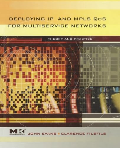 9780124054585: Deploying IP and MPLS QoS for Multiservice Networks: Theory & Practice