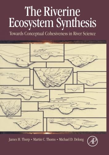 9780124054608: The Riverine Ecosystem Synthesis: Toward Conceptual Cohesiveness in River Science
