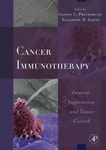 9780124054721: Cancer Immunotherapy: Immune Suppression and Tumor Growth