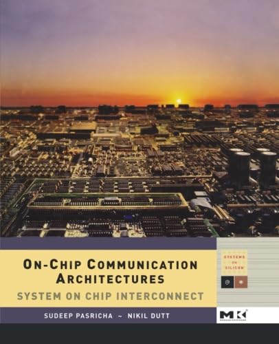 9780124054950: On-Chip Communication Architectures: System on Chip Interconnect