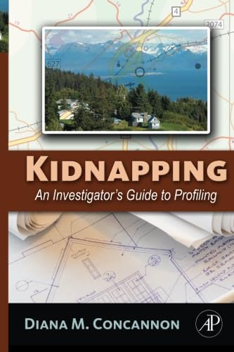 9780124055056: Kidnapping: An Investigator's Guide to Profiling