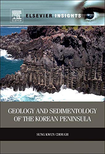 Stock image for Geology and Sedimentology of the Korean Peninsula (Elsevier Insights) for sale by Chiron Media