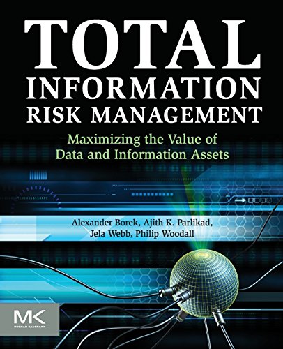 Stock image for Total Information Risk Management: Maximizing the Value of Data and Information Assets for sale by Phatpocket Limited