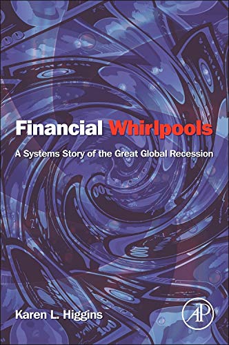 9780124059054: Financial Whirlpools: A Systems Story of the Great Global Recession
