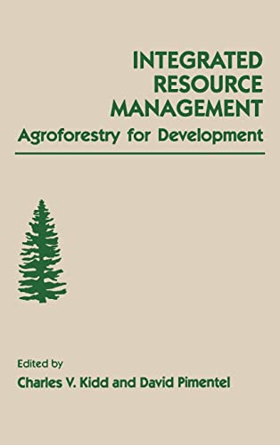 Beispielbild fr Integrated Resource Management: Agroforestry for Development zum Verkauf von Buchpark