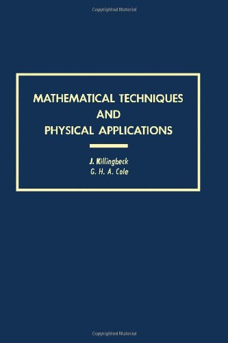 9780124068506: Mathematical Techniques and Physical Applications (Pure & Applied Physics S.)