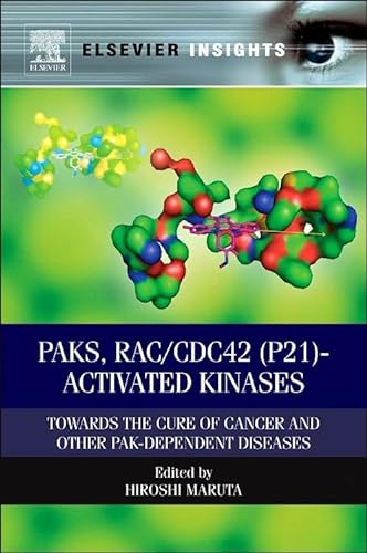 9780124071988: Paks, Rac/Cdc42 (P21)-activated Kinases: Towards the Cure of Cancer and Other Pak-dependent Diseases