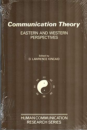 Stock image for Communication theory : eastern and western perspectives. (Human communication research series). Ex-Library. for sale by Yushodo Co., Ltd.