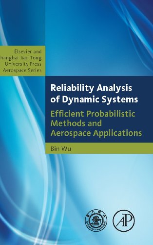 Stock image for Reliability Analysis of Dynamic Systems: Efficient Probabilistic Methods and Aerospace Applications (Shanghai Jiao Tong University Press Aerospace) for sale by Chiron Media