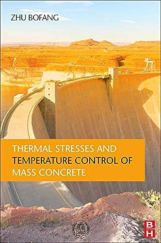 9780124077232: Thermal Stresses and Temperature Control of Mass Concrete