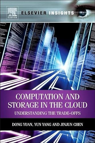 Imagen de archivo de Computation and Storage in the Cloud: Understanding the Trade-offs a la venta por Revaluation Books
