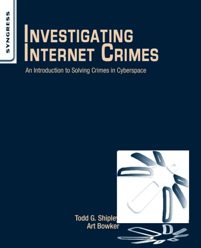 9780124078178: Investigating Internet Crimes: An Introduction to Solving Crimes in Cyberspace