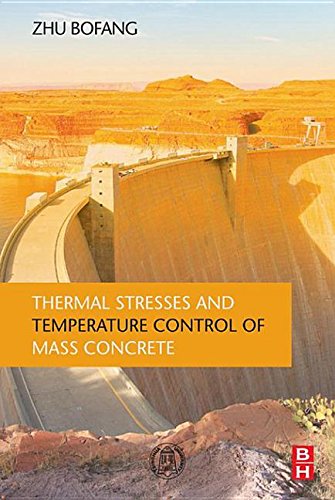 9780124078543: Thermal Stresses and Temperature Control of Mass Concrete