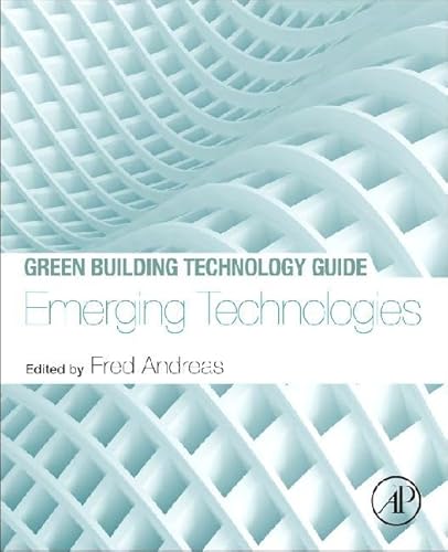 9780124079113: Green Building Technology Guide: Emerging Technologies: 3