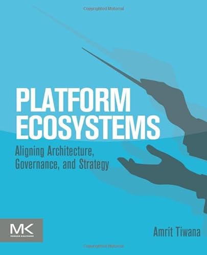 Stock image for Platform Ecosystems: Aligning Architecture, Governance, and Strategy for sale by WorldofBooks