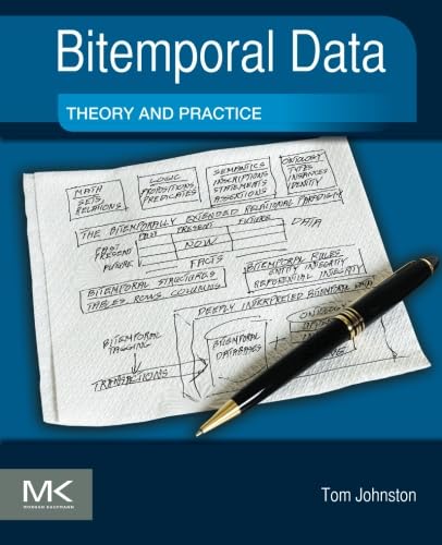 9780124080676: Bitemporal Data: Theory and Practice