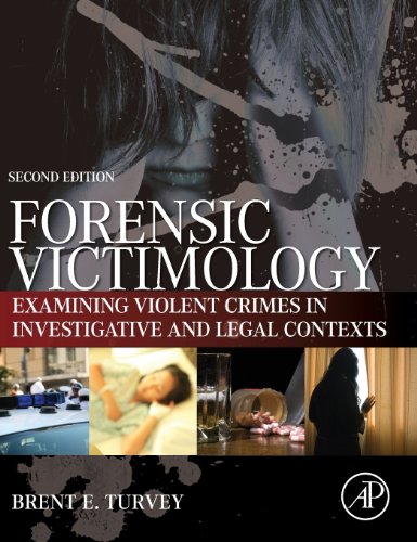 Stock image for Forensic Victimology: Examining Violent Crime Victims in Investigative and Legal Contexts for sale by Textbooks_Source