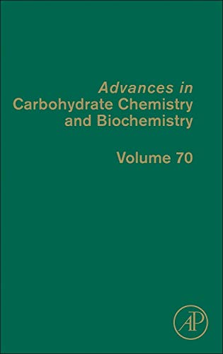 9780124080928: Advances in Carbohydrate Chemistry and Biochemistry (Volume 70)