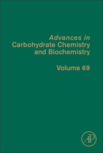 9780124080935: Advances in Carbohydrate Chemistry and Biochemistry: 69 (Advances in Carbohydrate Chemistry & Biochemistry): Volume 69 (Advances in Carbohydrate Chemistry and Biochemistry, Volume 69)