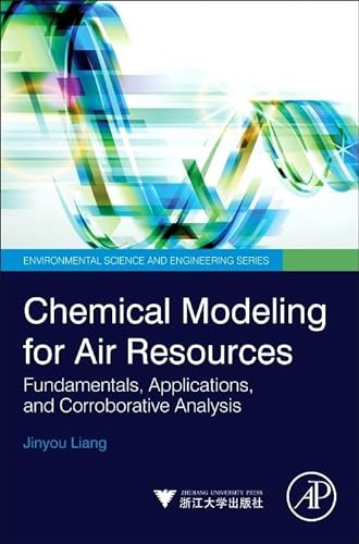 9780124081352: Chemical Modeling for Air Resources: Fundamentals, Applications, and Corroborative Analysis (Environmental Science and Engineering)