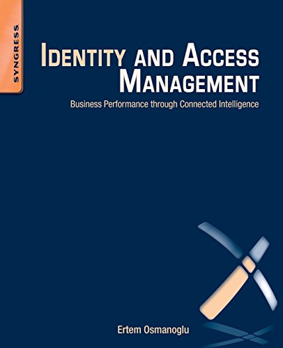 9780124081406: Identity and Access Management: Business Performance Through Connected Intelligence