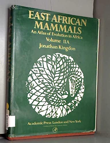 East African Mammals: An Atlas of Evolution in Africa, Part A