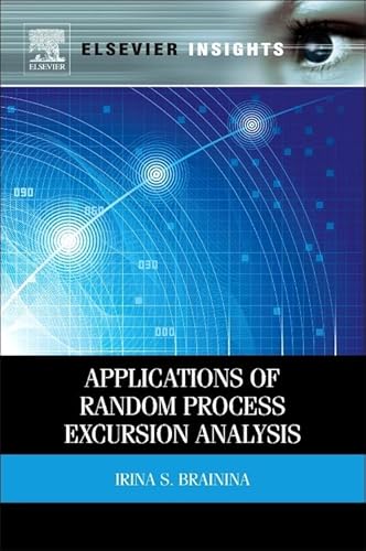 Imagen de archivo de Applications of Random Process Excursion Analysis (Elsevier Insights) a la venta por Brook Bookstore On Demand