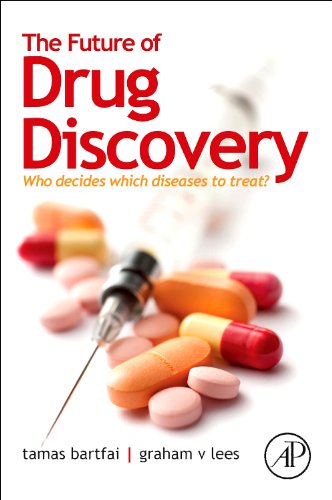 9780124095199: The Future of Drug Discovery: Who Decides Which Diseases to Treat?