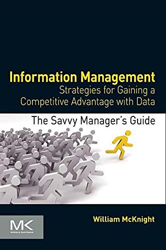 9780124095267: Information Management: Strategies for Gaining a Competitive Advantage with Data
