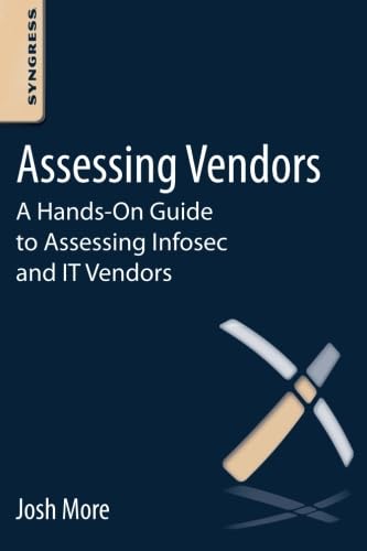 Stock image for Assessing Vendors: A Hands-on Guide to Assessing Infosec and It Vendors for sale by Revaluation Books