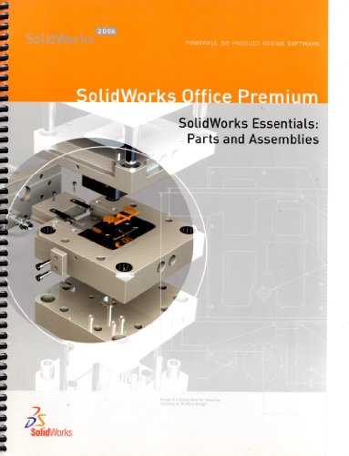 SolidWorks Office Premium (SolidWorks Essentials:Parts and Assemblies) (9780124102231) by SolidWorks