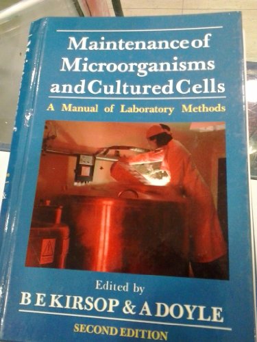 Stock image for MAINTENANCE of MICROORGANISMS and CULTURED CELLS, a MANUAL of LABORATORY METHODS. for sale by L. Michael