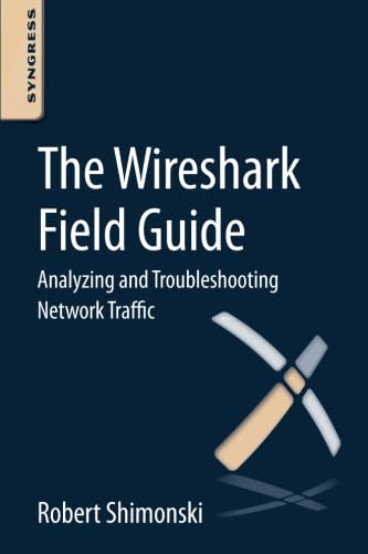 Stock image for The Wireshark Field Guide: Analyzing and Troubleshooting Network Traffic for sale by ZBK Books