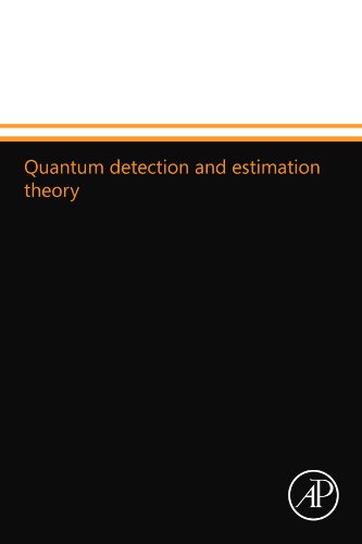 Stock image for Quantum detection and estimation theory for sale by Book Deals