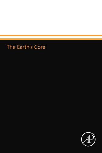 9780124110168: The Earth's Core