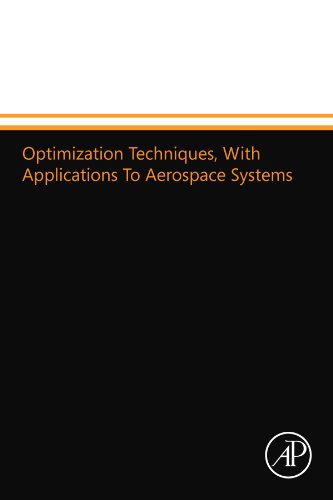 9780124110342: Optimization Techniques, With Applications To Aerospace Systems