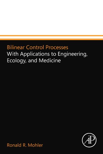 9780124110496: Bilinear Control Processes: With Applications to Engineering, Ecology, and Medicine