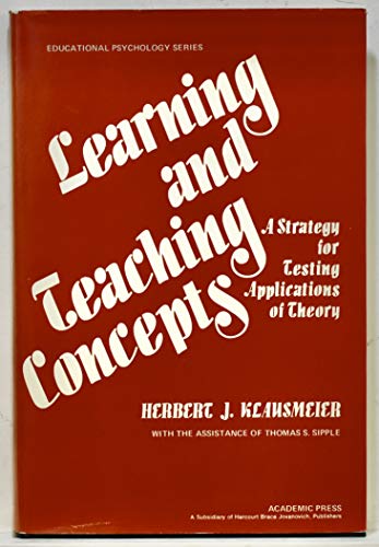Stock image for Learning and Teaching Concepts : A Strategy for Testing Applications Theory (Educational Psychology). for sale by Brentwood Books