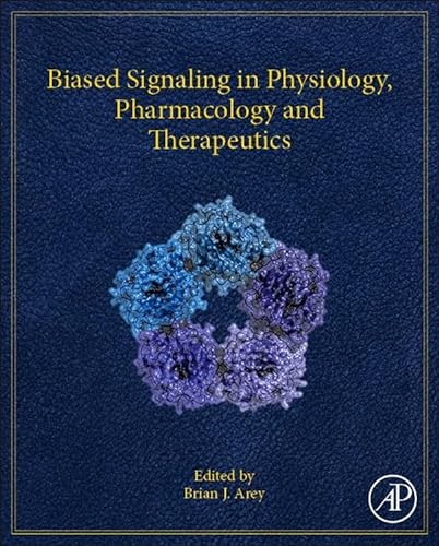 9780124114609: Biased Signaling in Physiology, Pharmacology and Therapeutics
